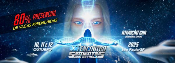 XI Encontro Sementes das Estrelas | Ativação GNA (Galactic DNA) - Presencial
