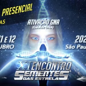 <strong style="background: red; color: white;">(VAGAS ESGOTADAS!)</strong> XI Encontro Sementes das Estrelas | Ativação GNA (Galactic DNA) - Presencial