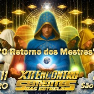 XII Encontro Sementes das Estrelas | O Retorno dos Mestres - Presencial