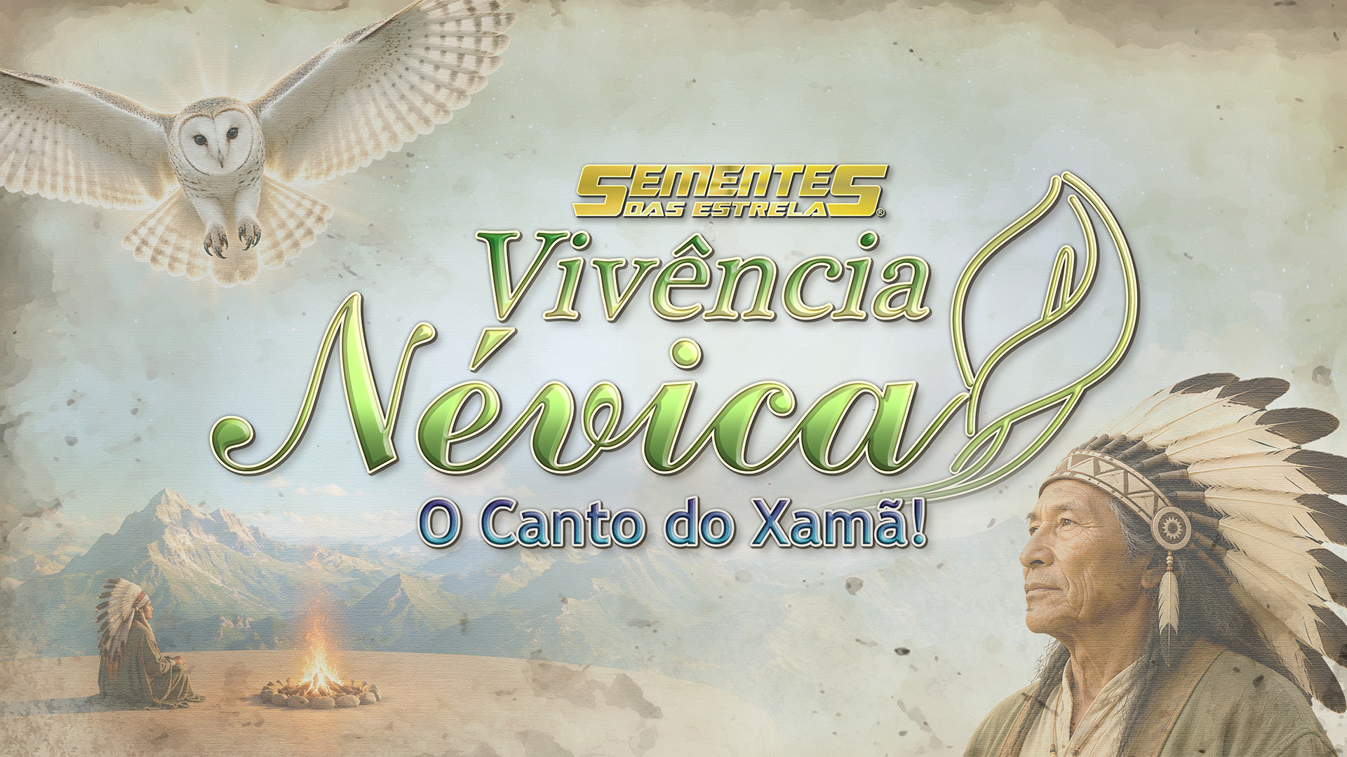 Vivência Névica 2027 | O Canto do Xamã –  (Sábado, 06 de Fevereiro)